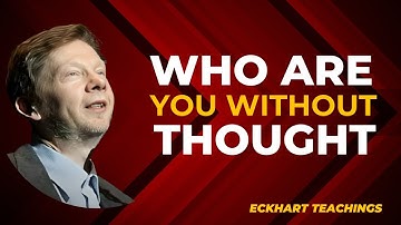 "Discovering the Self Beyond Thinking | Eckhart Tolle Motivational Speech"