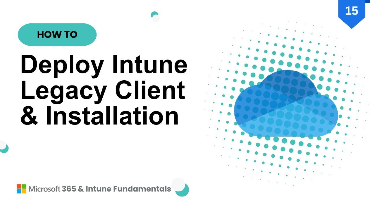 How to Deploy Intune Client and Setup Requirements | Intune Classic ...
