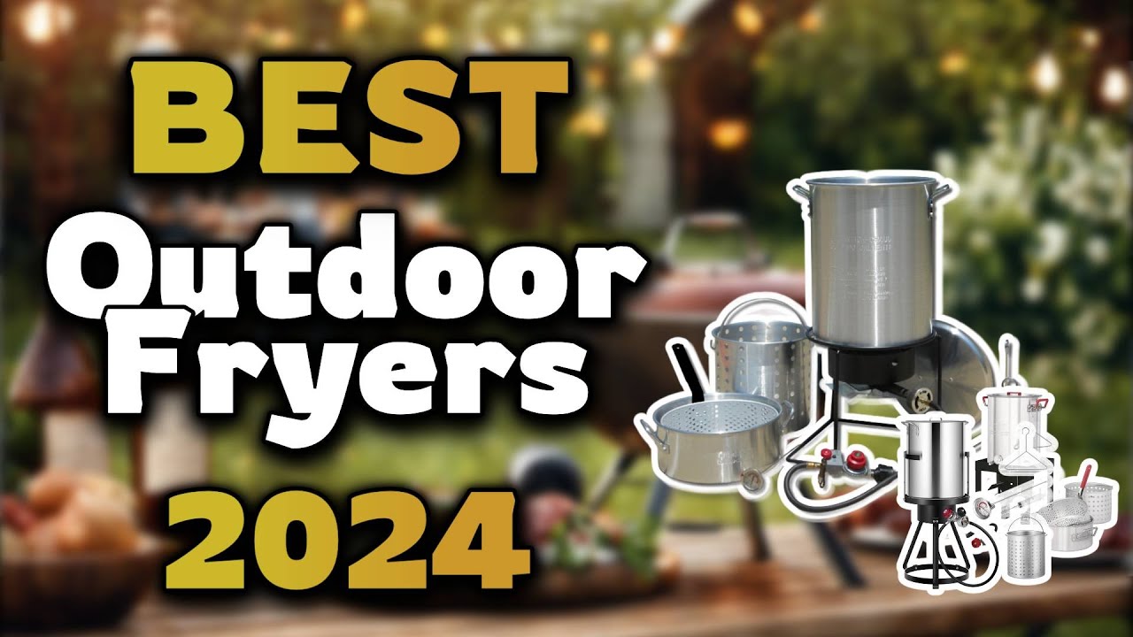 Top Best Outdoor Fryers in 2024 & Buying Guide - Must Watch Before Buying!  