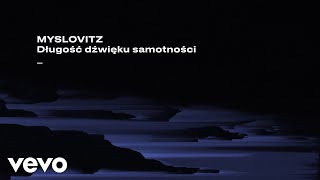 Video thumbnail of "Myslovitz - Długość dźwięku samotności (Lyric Video)"