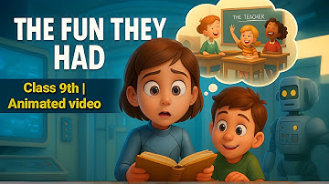 The Fun They Had class 9 🤪 | Class 9 English Chapter 1 the fun they had Animation Full Chapter