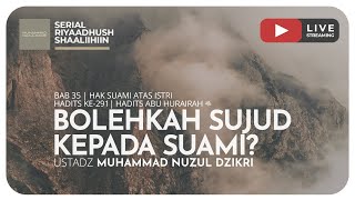 BOLEHKAH SUJUD KEPADA SUAMI? | Riyaadush Shaallihin