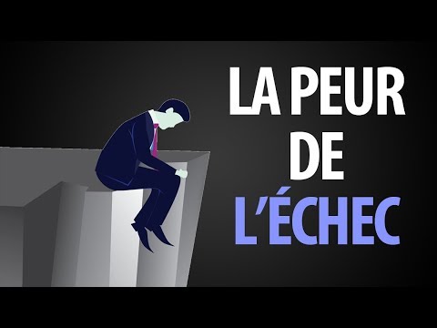 Vidéo: Pourquoi La Peur De L'échec Se Développe