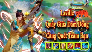 Laville | Kẻ Đi Đơn. Quẫy Giữa Team Bạn .Bật Chế Độ Càng Quét . | lienquanmobile