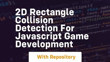 2d rectangle collision detection for javascript game development