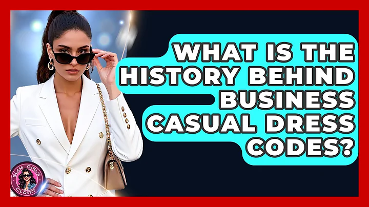 What Is The History Behind Business Casual Dress Codes? - Glam Girl's Closet