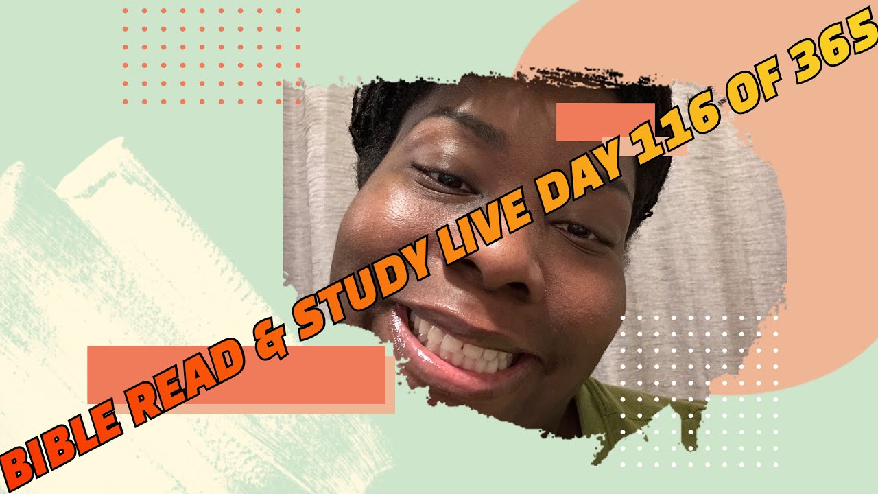 day-116-of-bible-read-study-on-live-finish-bible-in-365-days-esv-2
