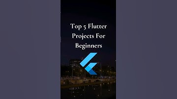 TOP 5 #flutter PROJECTS FOR BEGINNERS #coding