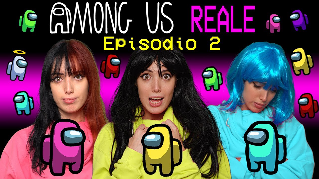 AMONG US NELLA VITA REALE Ep. 2 YouTube