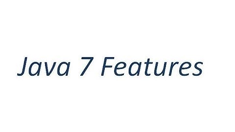 Java 7 Features