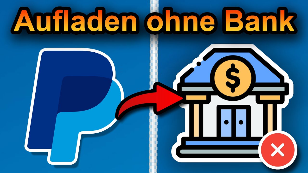 PayPal aufladen ohne Bankkonto 2026 (schnell & einfach)
