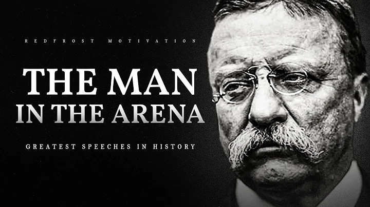 The Man in the Arena  Teddy Roosevelt (A Powerful ...