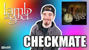 LAMB OF GOD - CHECKMATE SONG REVIEW!