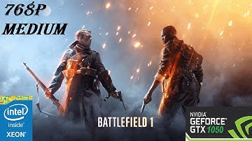 BATTLEFIELD 1 ON | XEON E3-1240 V2 | GTX 1050 2GB DDR5 | RAM 8GB | 768P