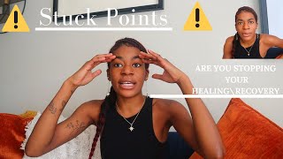 STUCK POINTS|| YOU MAY BE HOLDING YOURSELF BACK