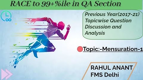 RAce to 99+ Percentile | CAT Qs-Mensuration 1 | Rahul Anant(FMS Delhi)