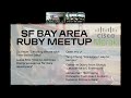 SF Bay Area Ruby Meetup July 18, 2024 at Cisco Meraki