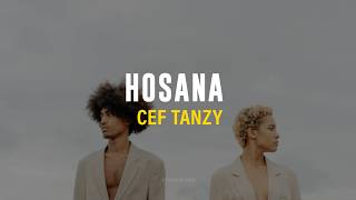 CEF TANZY - HOSANA (LETRA)
