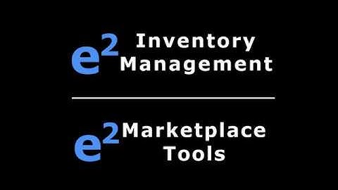 e2 Software - Inventory Management / Marketplace Tools
