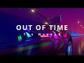 The Weeknd - Out of Time (One Hour/Lyrics)