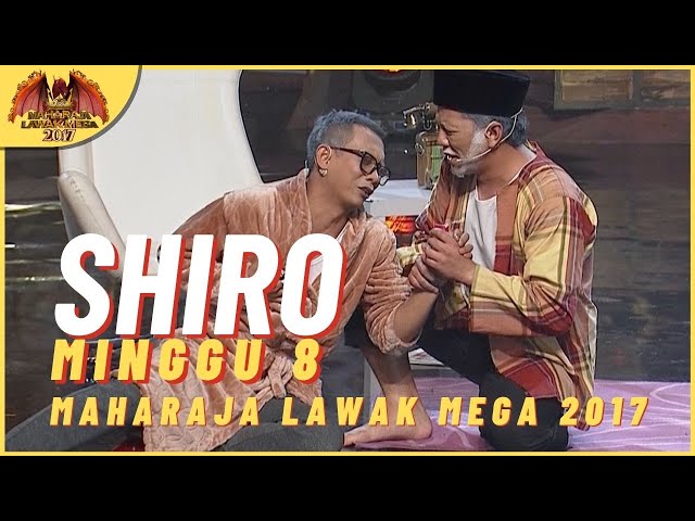 [Persembahan Penuh] SHIRO EP 8 - MAHARAJA LAWAK MEGA 2017 class=