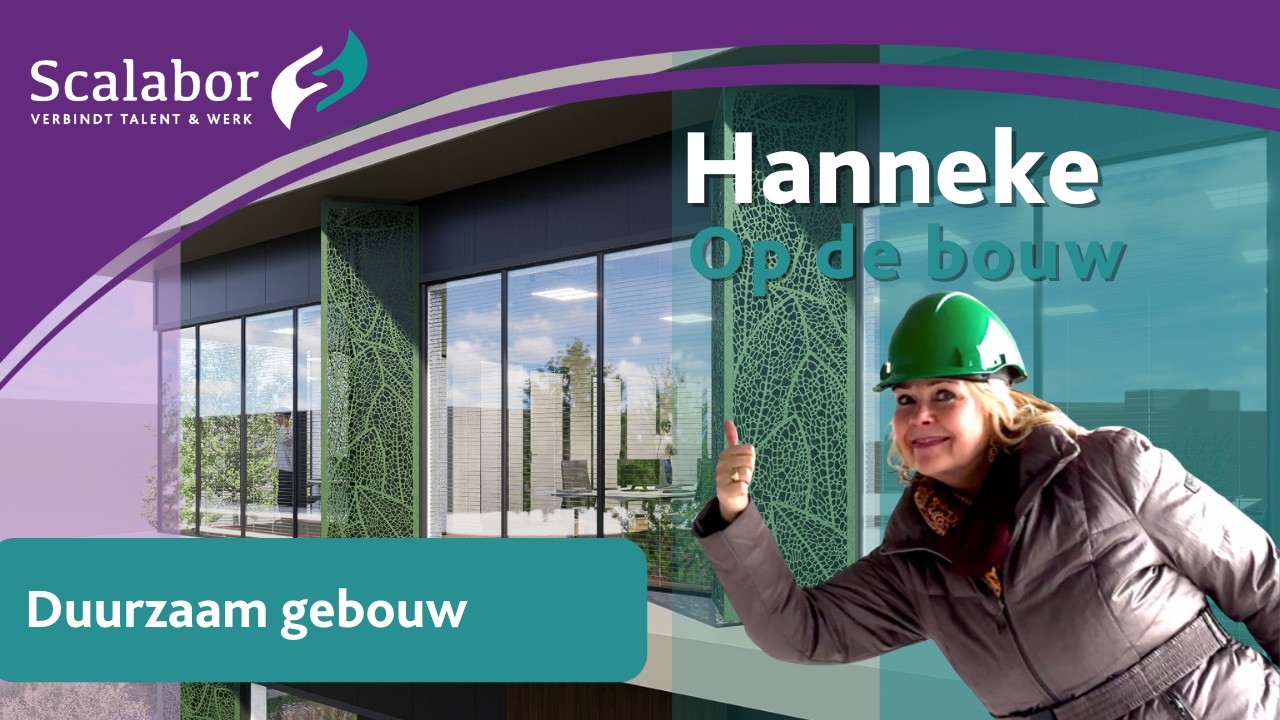Hanneke op de Bouw: Duurzaam Gebouw