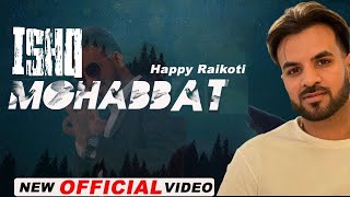 Ishq Mohabbat || Happy Raikoti || Punjabi Lofi would || Least Punjabi Song