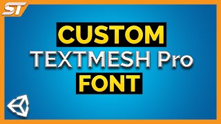 How to use a Custom Font with Text Mesh Pro in Unity