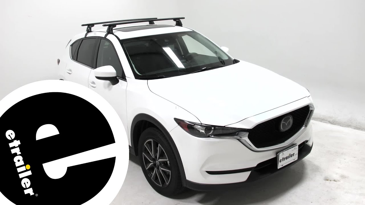 Etrailer Yakima Roof Rack Installation 2018 Mazda Cx 5 Youtube