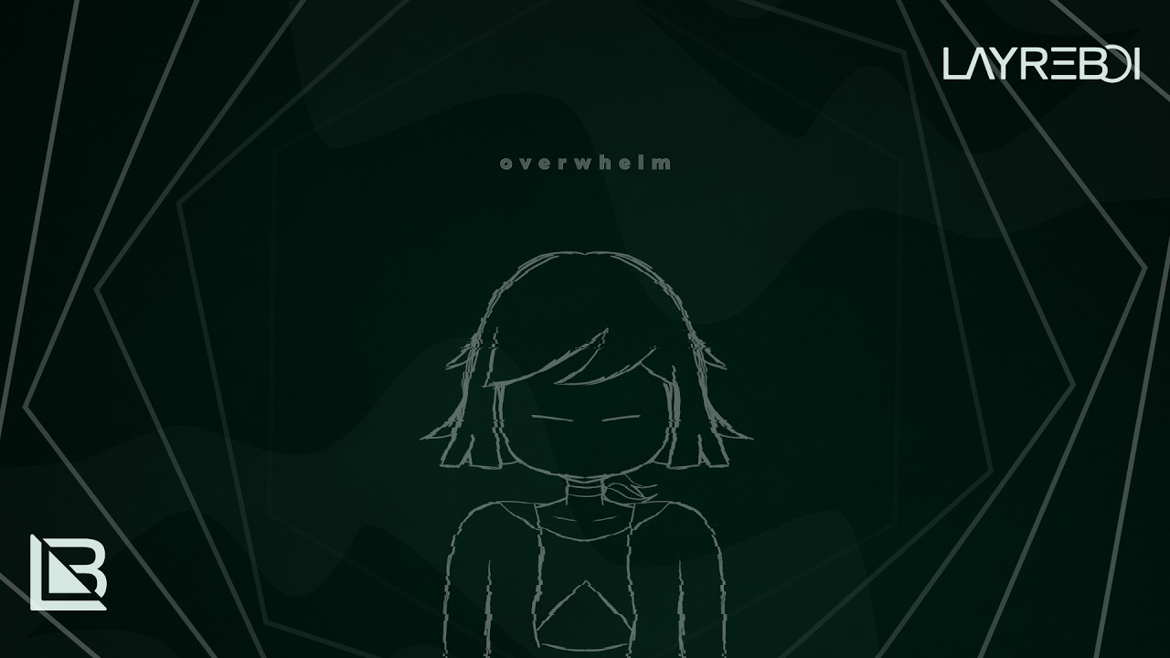 LayreBoi - Overwhelm adlı videoyu YouTube'da izle LayreBoi - Overwhelm adlı videoyu YouTube'da izle