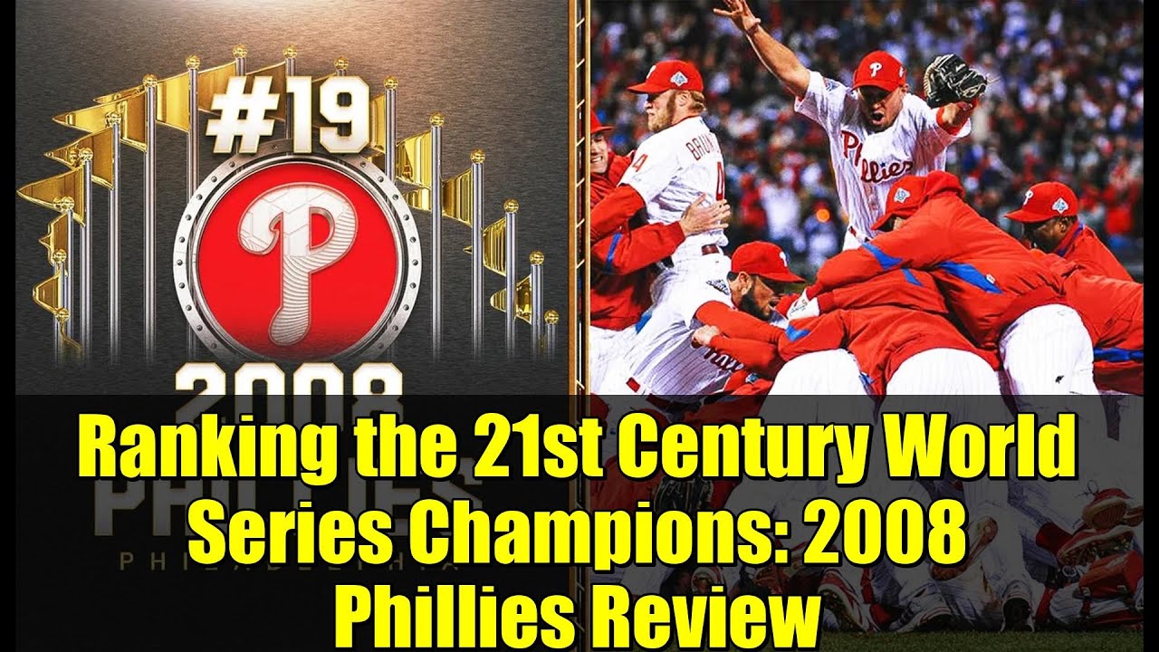 Ranking the 21st Century World Series Champions: 2008 Phillies Review