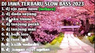 DJ TERBARU JAWA OJO NESU NESU SAYANG KU SLOW BASS 2023