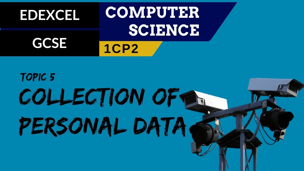 60. EDEXCEL GCSE (1CP2) Ethical and legal issues with collection of personal data