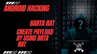 Barta RAT Latest Version | Android Malware Demo, Banking App Bypass & Black Screen (Educational) screenshot 1