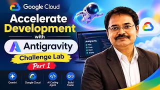 Accelerate Development with Antigravity  Challenge Lab session1