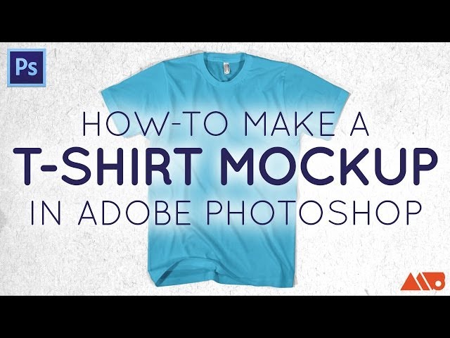 Step-By-Step Clothing Brand T-Shirt Mockup Tutorial (PHOTOSHOP) 