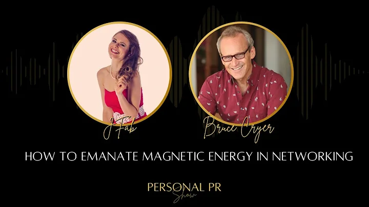 #61 How to Emanate Magnetic Energy in Networking  ...