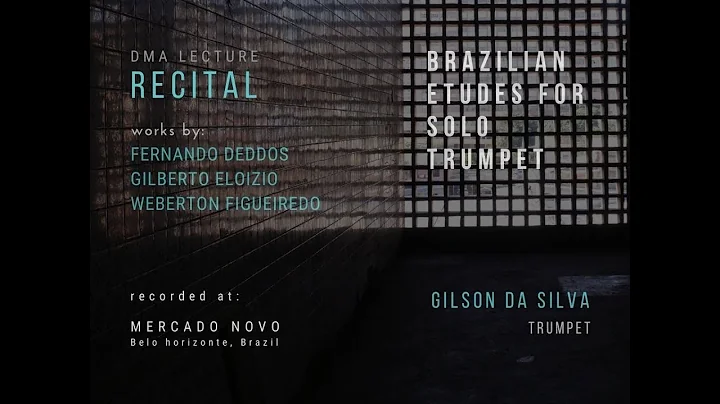 Gilson Da Silva - DMA Lecture Recital