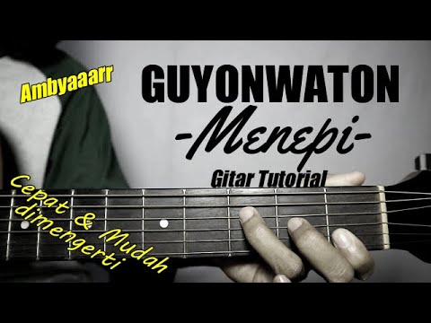 (Gitar Tutorial) GUYONWATON - Menepi (NgatmoMbilung) |Mudah & Cepat dimengerti untuk pemula