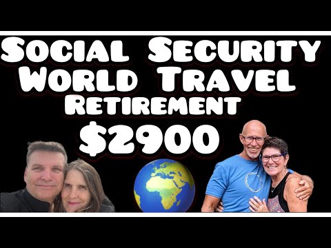 World Travel on Social Security Pension Retirement (Nomad Slow Travel Expats)