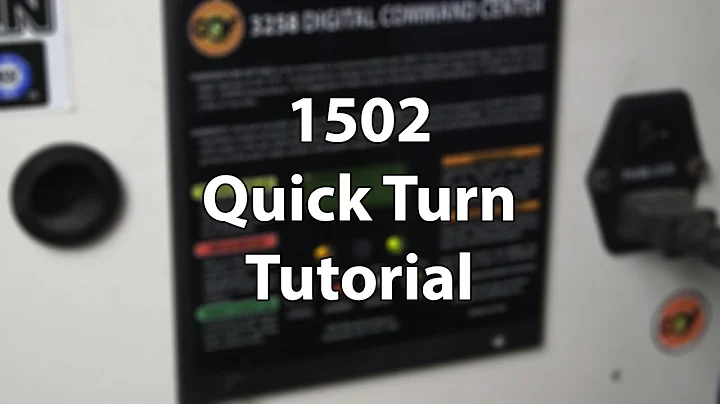 1502 Quick Turn Tutorial