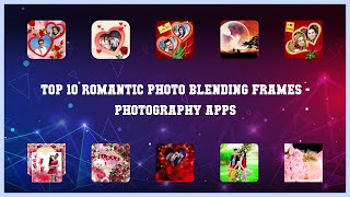 Top 10 Romantic Photo Blending Frames Android Appsmes screenshot 2