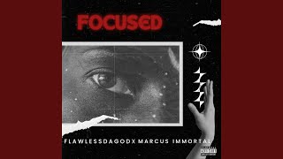 Focused - Flawlessdagod