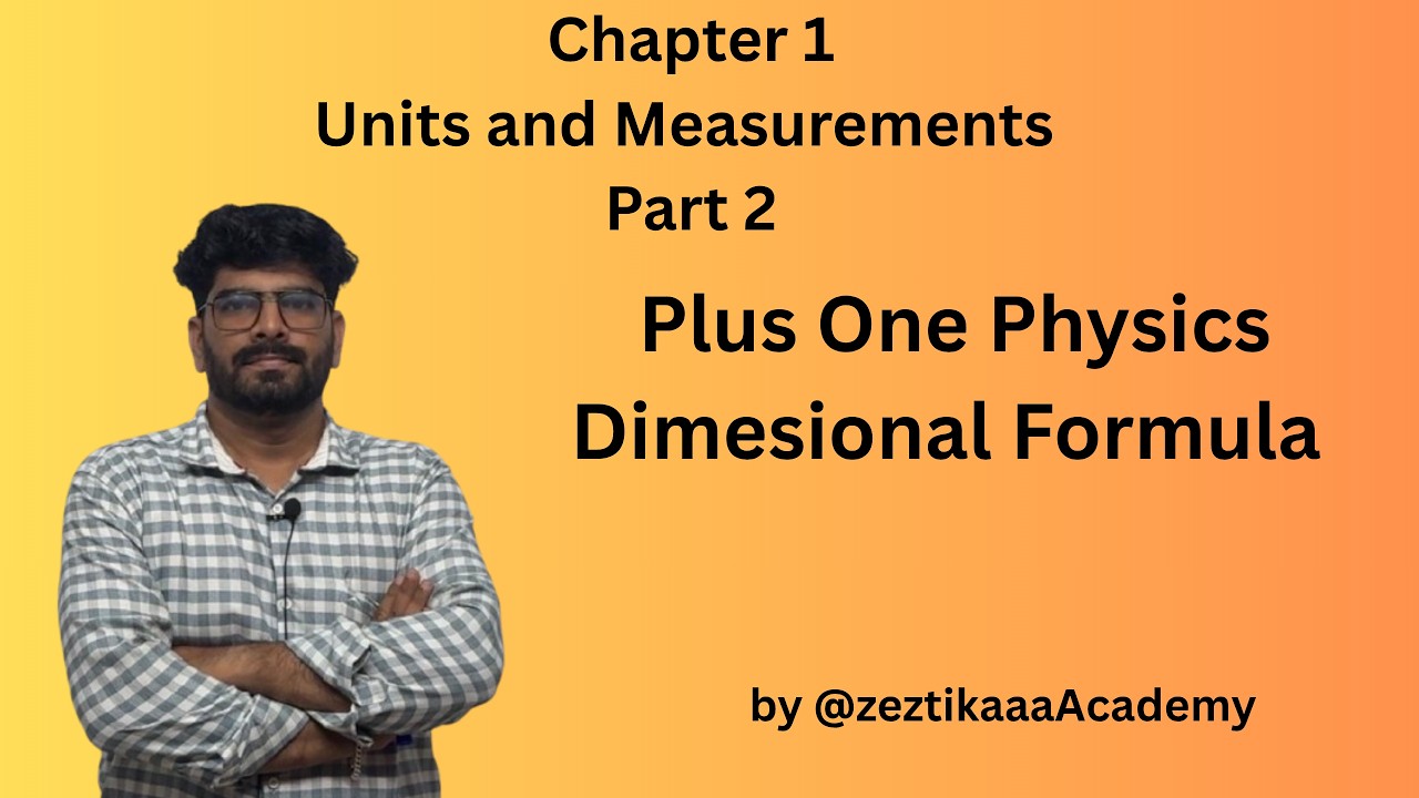 Plus One Physics Chapter 1 part 2 Dimensional Formula - YouTube