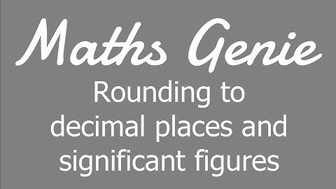 Rounding to decimal places and significant figures