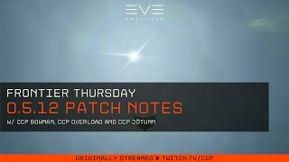 EVE Frontier | Frontier Thursday - 0.5.12 Patch Notes!