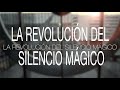 La revolución del silencio mágico - Adelanto