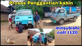 PROSES PENGGANTIAN KABIN MITSUBISHI COLT T120 PICKUP #modifikasi #restoration #pickup
