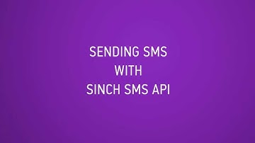 How To Send SMS With The Sinch SMS API