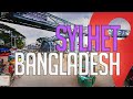 Let's virtually explore Sylhet Bangladesh!